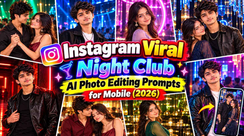 Instagram Viral Night Club AI Photo Editing Prompts for Mobile (2026)